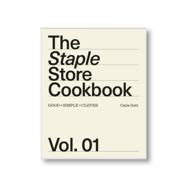 The Staple Store Cookbook by Catie Gett